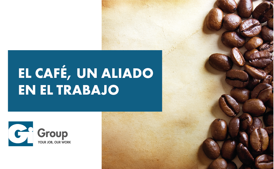 El café y su consumo, un aliado en el trabajo | Gi Group